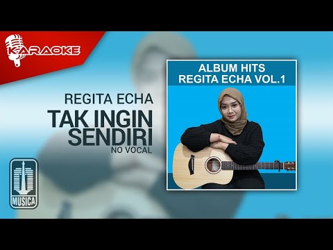 Regita Echa – Tak Ingin Sendiri (Karaoke Video) | No Vocal
