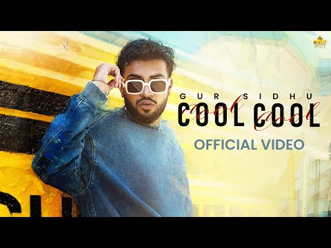 COOL COOL (Official Video) Gur Sidhu | Kaptaan | Sukh Sanghera | New Punjabi Song