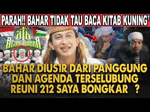 HABIB BAHAR SMITH TIDAK TAU BACA KITAB KUNING & AGENDA BESAR DIBALIK REUNI AKBAR 212 SELALU DIADAKAN