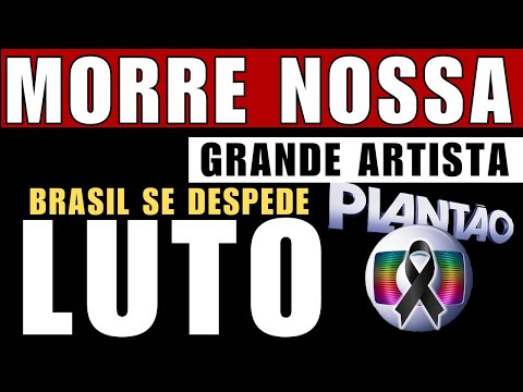 LUT0 BRASIL: M0RRE NOSSA GRANDE ARTISTA “ELA LUTOU ATÉ O FIM”.