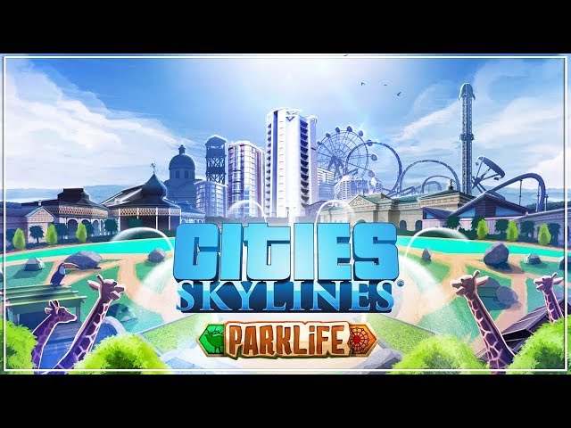 ? Let's play Cities: Skylines Parklife | First look