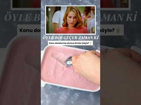 🎥Öyle Bir Geçer Zaman Ki-🍓Çilekli Dondurma🍦 ücretsiz #reklam #öylebirgeçerzamanki