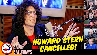 Howard Stern Cancelled?!?! | Salty Saturdays
