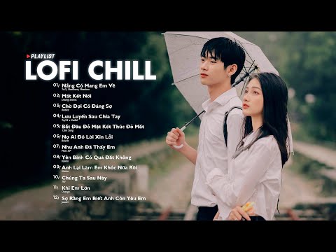 Nhạc Chill Lofi 2024 - Những Bản Lofi Mix Chill Nhẹ Nhàng Cực Hay -Nhạc Trẻ Lofi Gây Nghiện Hot 2024