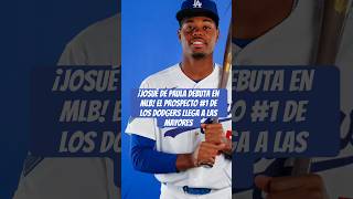 ¡Josué De Paula Debuta en MLB! El Prospecto #1 de los Dodgers Llega a las Mayores #mlb #beisbol bol