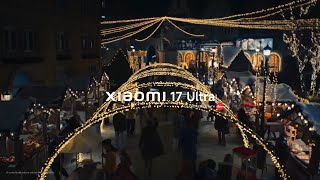 Domina la luz con Xiaomi 17 Ultra