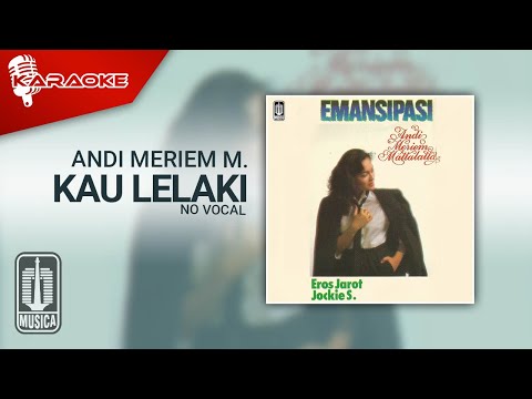 Andi Meriem Mattalatta – Kau Lelaki (Official Karaoke Video) | No Vocal