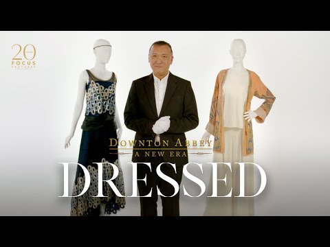 The Ornately Detailed Costumes of Downton Abbey: A New Era with Joe Zee | Dressed | Ep 3
