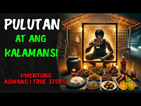 PULUTAN AT ANG KALAMANSI | KWENTONG ASWANG | TRUE STORY