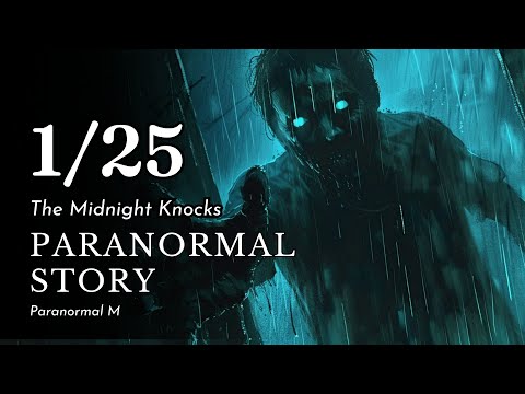 17 Terrifying Real Paranormal Stories - The Midnight Knocks