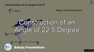 Construction of an Angle of 22.5 Degree