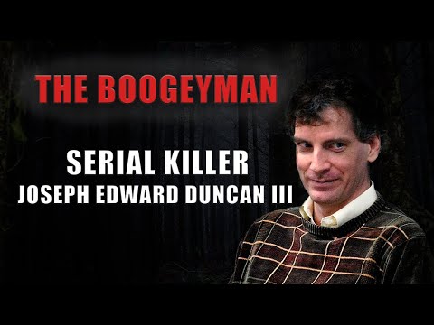 Serial Killer Documentary: Joseph Edward Duncan (The Boogeyman)