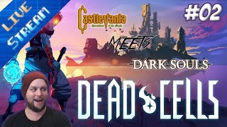 ðŸ”´This Game Is Simply Addictive! - Dead Cells - LIVE STREAM [#02]