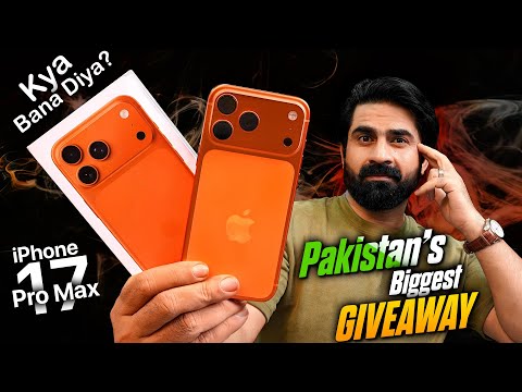 iPhone 17 Pro Max Unboxing & Initial Review ! Price & Availability ! Pakistan Biggest Giveaway Ever🎁