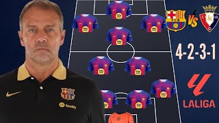 🚨 BARCELONA VS OSASUNA 🔥 BARCELONA PREDICTED LINEUP 🔥✅ LA LIGA MATCH WEEK 17