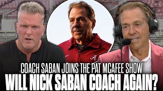 Nick Saban Addresses Rumors He Will Unretire, Return To Coaching... | Pat McAfee Show