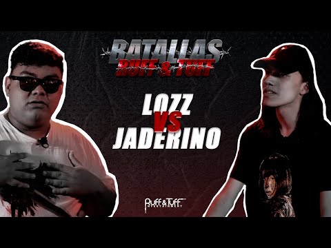 LOZZ VS JADERINO #BatallasRuffandTuff