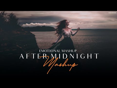 After Midnight Mashup | Arijit Singh | Stebin Ben | Darshan | Emotional Chillout | BICKY OFFICIAL