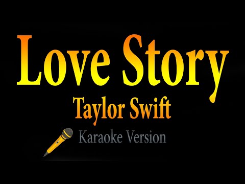 Taylor Swift – Love Story (Karaoke) 🎵