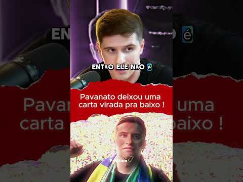 Pavanto deixou uma carta virada pra baixo !