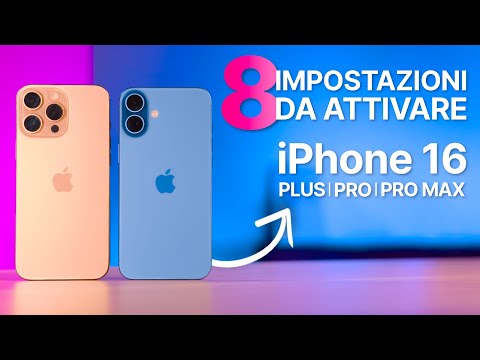 8 IMPOSTAZIONI da ATTIVARE SUBITO di iPhone 16 e iPhone 16 Pro