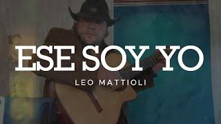 ¡Directo al Corazón! Leo Mattioli - Ese Soy Yo (Video Letra / Performance) 🔥 El León en su Esencia