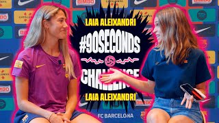 🤔😂 LAIA ALEIXANDRI FACES THE 90 SECONDS CHALLENGE | FC BARCELONA 🔵🔴