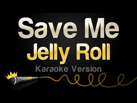 Jelly Roll – Save Me (Karaoke Versions)