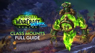 Legion Remix: 12 NEW Class Mounts & How to Obtain Them