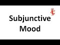 Understanding the Subjunctive Mood