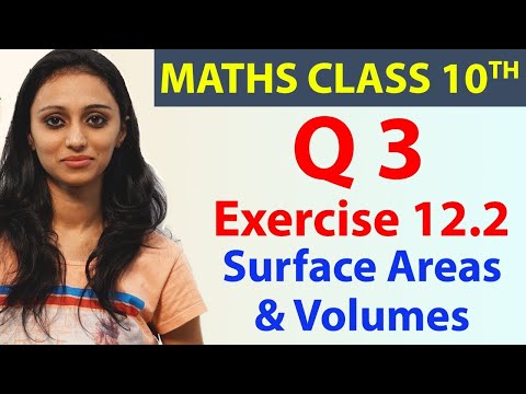 Q 3, Exercise 12.2, Surface Areas & Volumes, Chapter 12, Maths Class 10th - NCERT