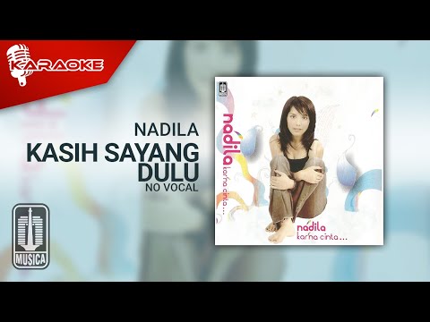 Nadila – Kasih Sayang Dulu (Official Karaoke Video) | No Vocal