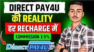 DirectPay4U ki Reality ka Sach l Live Test | Direct Pay4u App | Direct Pay 4u app Review