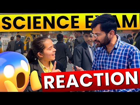 SCIENCE Exam Reaction Class 10th Students | Boards Reaction