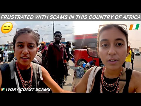 INDIAN Girl Feeling HELPLESS Around SCAMMERS of Africa: Ivory Coast 🇨🇮😓