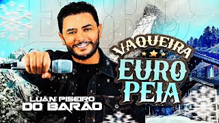 VAQUEIRA EUROPEIA - Luan Piseiro Do Barão