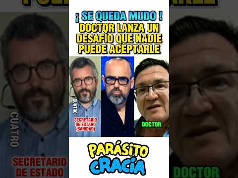 EL DOCTOR LANZA UN DESAFÍO Y EL SECRETARIO DE ESTADO DE SANIDAD SE QUEDA MUDO