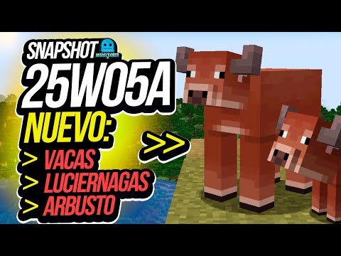 Snapshot 25w05a 👉 Al Fin Luciérnagas  - Nuevas vacas - Nuevo arbusto