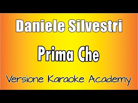 Daniele Silvestri – Prima Che  (Versione Karaoke Academy Italia)