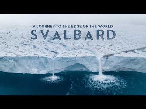 SVALBARD - A Journey to the Edge of the World