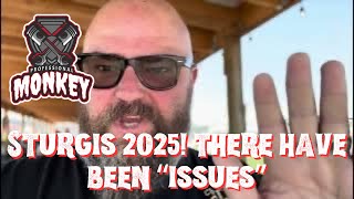 Sturgis 2025! There have been “Issues”