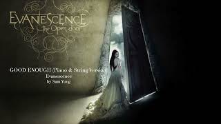 Good Enough (Piano & String Version) - Evanescence - by Sam Yung