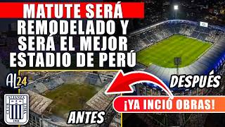ÚLTIMA HORA! MATUTE SERÁ RENOVADO Y SERÁ UNO DE LOS MEJORES DE SUDAMÉRICA! ALIANZA LIMA PREPARA CAR