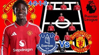 Everton Vs Manchester United Potential 4-2-1-3 Line up in EPL MatchWeek 3 Season 2026/2027