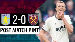 Aston Villa 2-0 West Ham | Post Match Pint