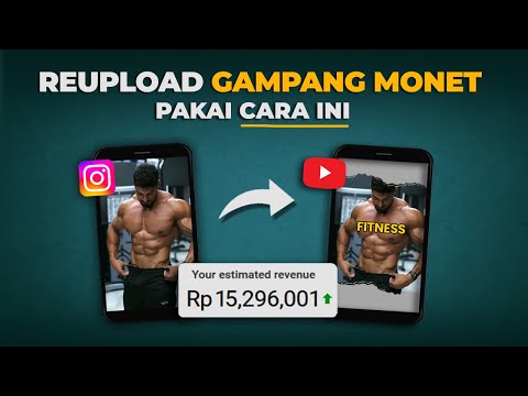 Begini Reupload Yang Benar! 15 JUTA/BULAN Reupload Video Instagram Ke Youtube