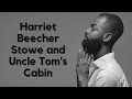 Uncle Tom's Cabin: Key Concepts