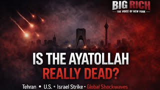 Is the Ayatollah Really Dead? Iran Strikes & Global Fallout