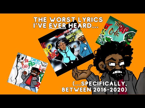 The Worst Lyrics I've EVER Heard (...specifically between 2016 and 2020) COMPILATION