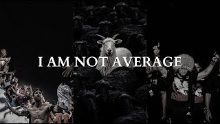 I WON'T DIE AVERAGE - Powerful Motivational Speech Video